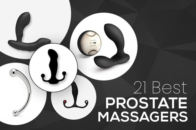 21 Best Prostate Toys For Multiple Male Orgasms Top Prostate Massager List