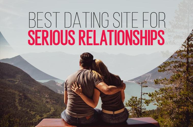 Best Dating Websites For Serious Relationships