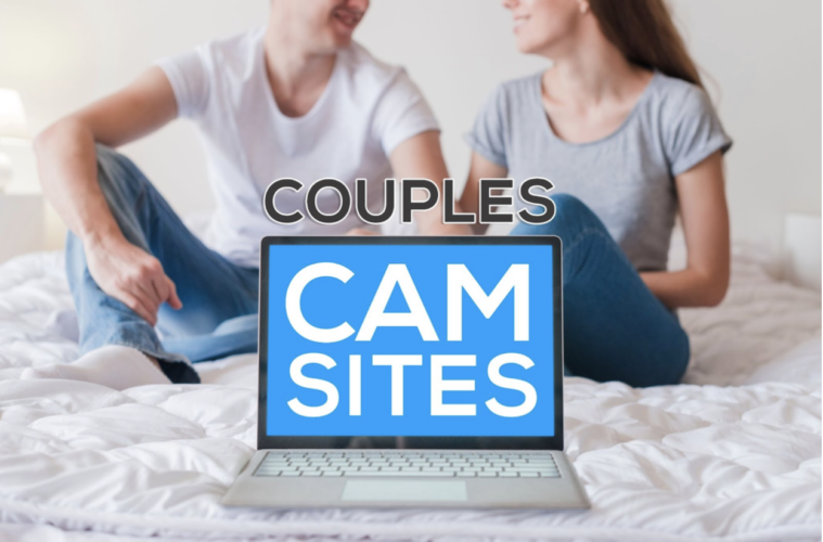 Best Couples Cam Sites and the Top 10 Webcam Couples to Favorite in 2021!