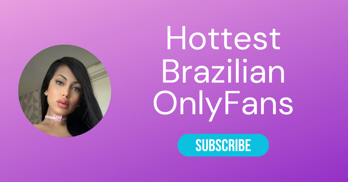 Hottest Brazilian OnlyFans LAW