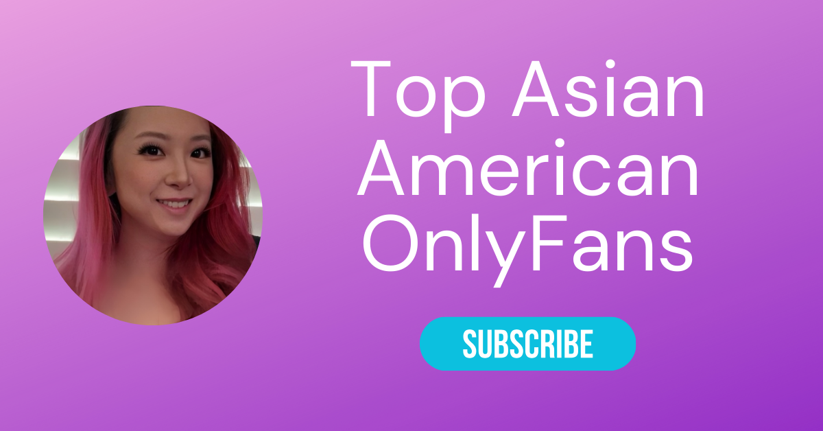 Top Asian American OnlyFans LAW