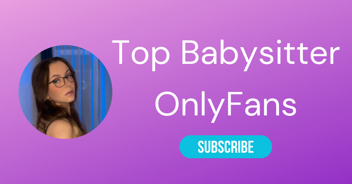 Top Babysitter OnlyFans LAW