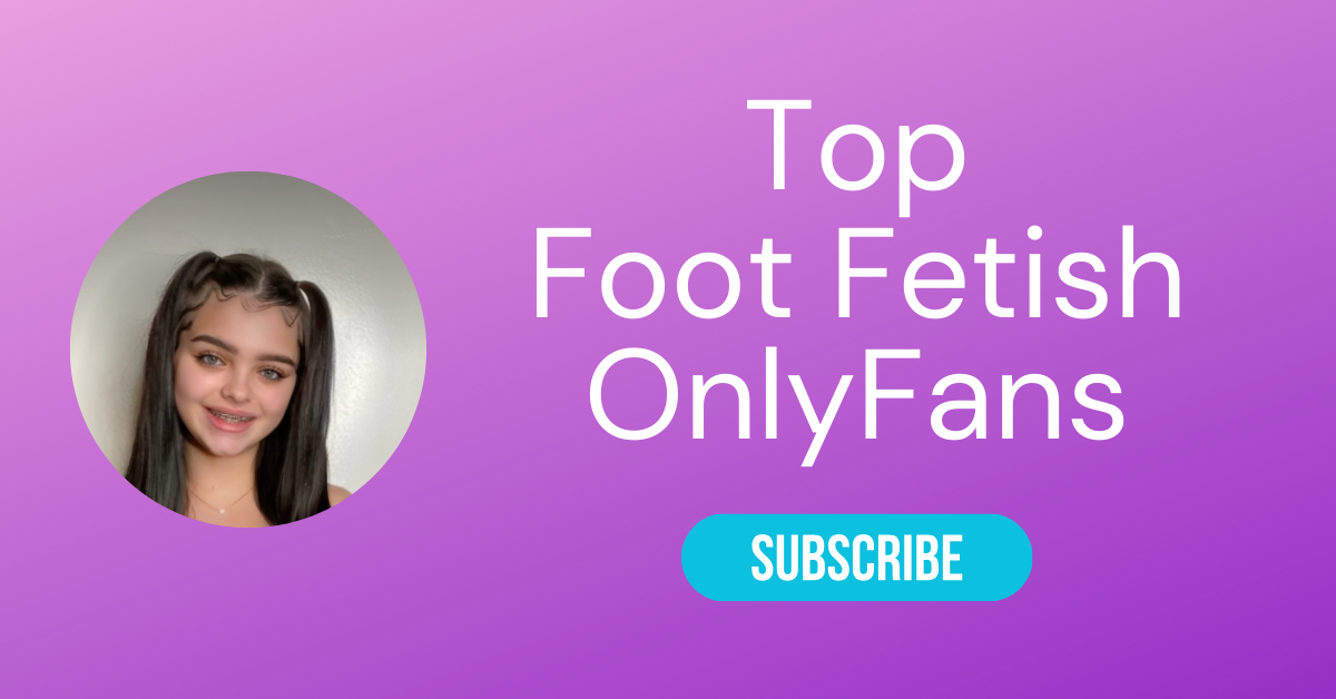 Top Foot Fetish OnlyFans LAW